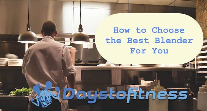 How to Choose the Best Blender