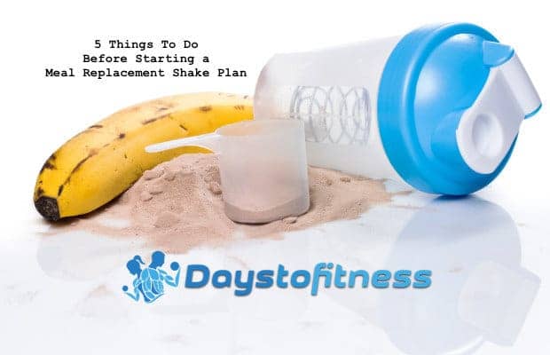 5 Things To Do Before Starting a Meal Replacement Shake Plan