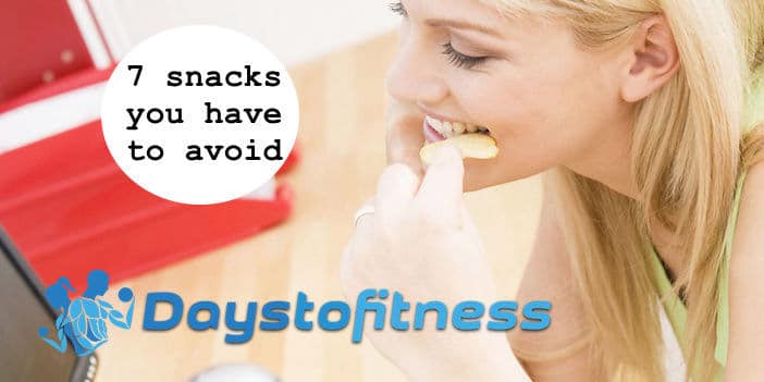 7 Snacks You Have to Avoid