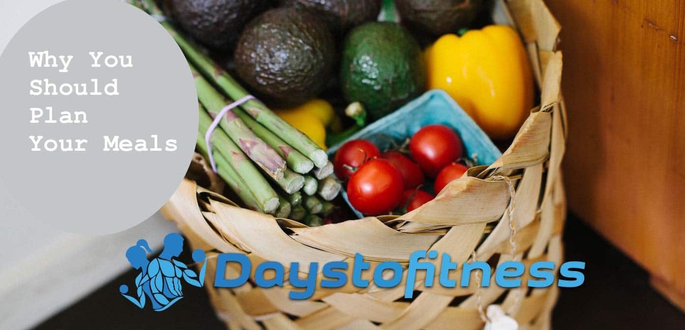 Why You Should Be Planning Your Meals