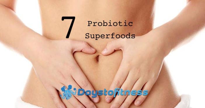 7 Probiotic Superfoods
