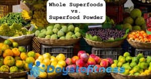 whole superfoods vs superfood powder