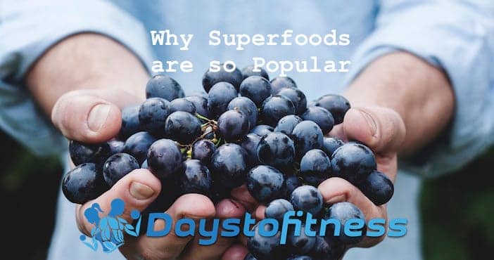 Why Superfoods are so Popular