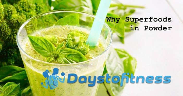 Why Superfoods in Powder ?