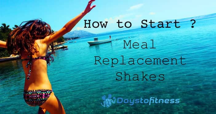 Meal replacement shakes – How to Start ?