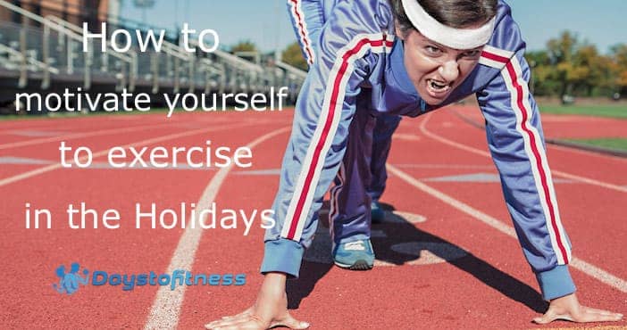 How to Motivate Yourself to Exercise During the Holidays 