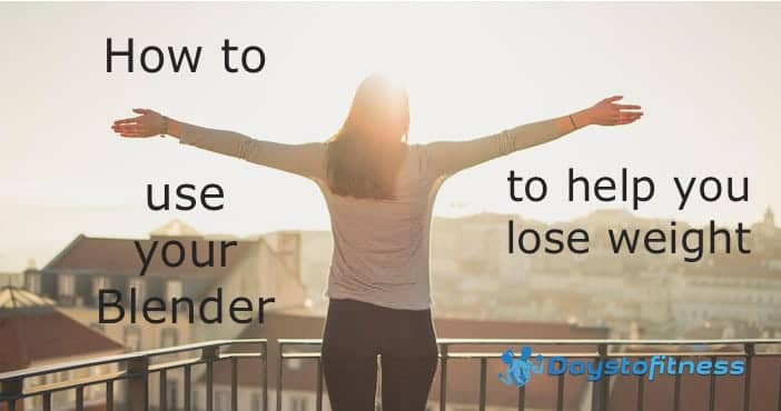How to Use Your Blender to Help You Lose Weight