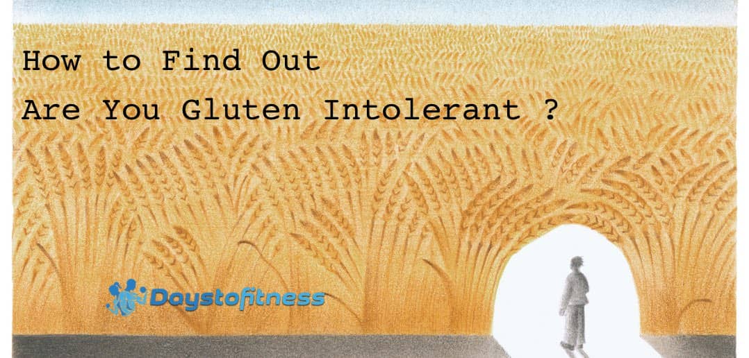 How to Find Out if You Are Gluten Intolerant