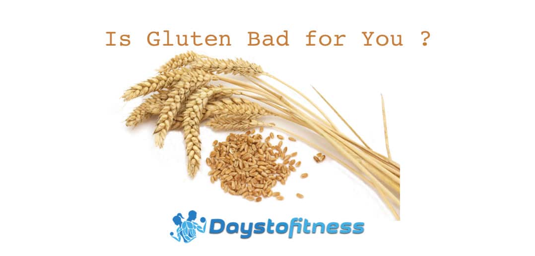 Is Gluten Bad for You ? 