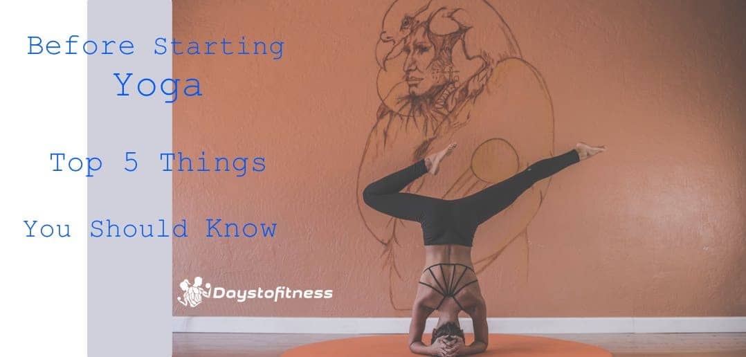 Top 5 Things you Should Know Before Starting Yoga