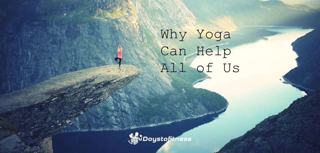 Why Yoga Can Help All of Us