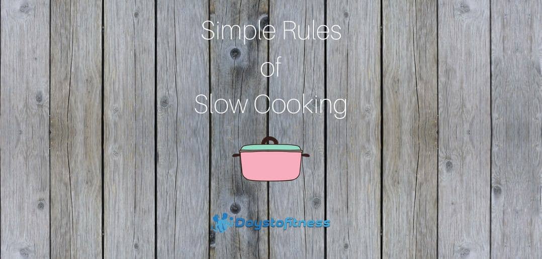 Slow Cooking – Simple rules