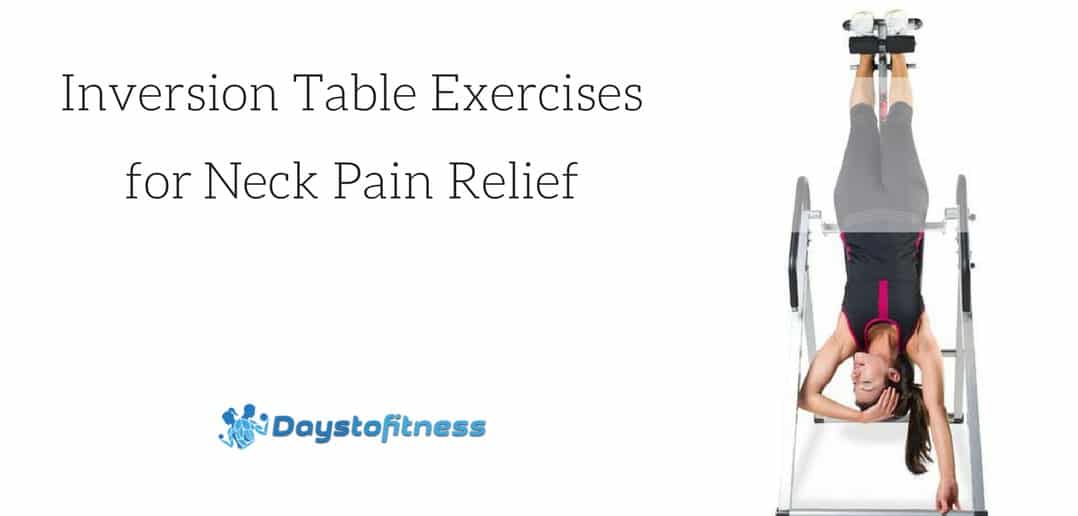 Inversion Table Exercises for Neck Pain Relief