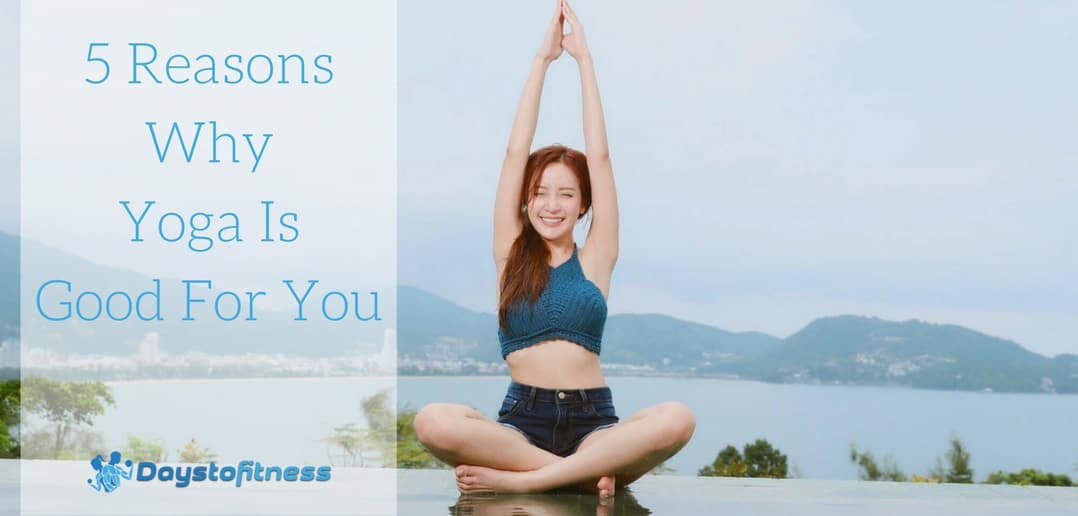 5 Reasons why doing yoga is good for you
