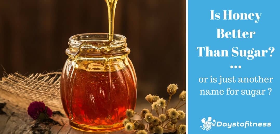 Is Honey Better Than Sugar?